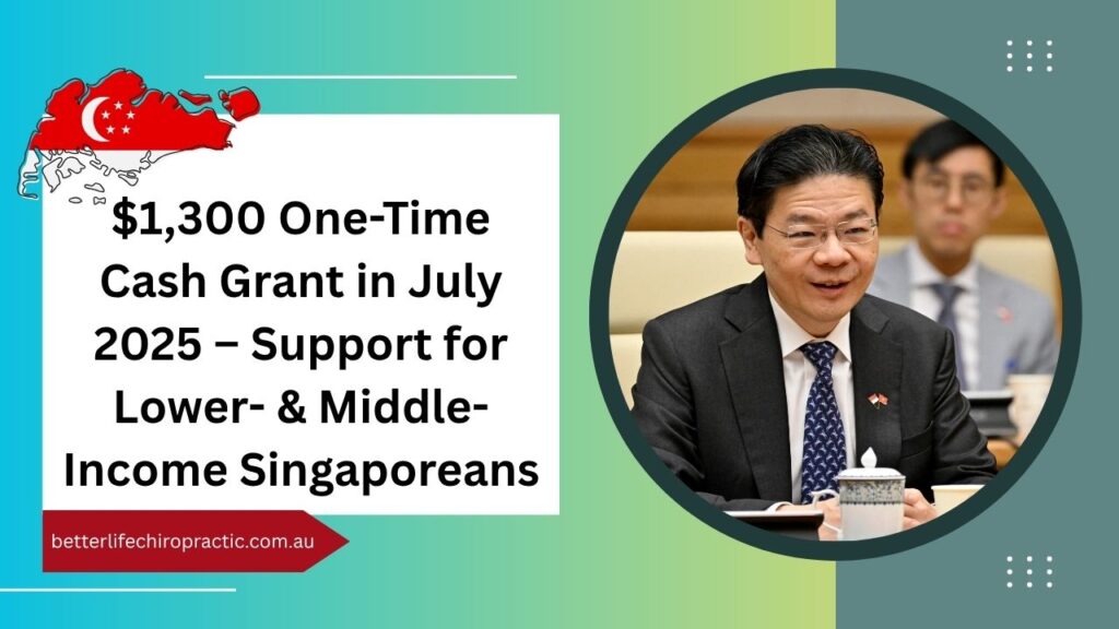$1,300 One-Time Cash Grant in July 2025 – Support for Lower- & Middle-Income Singaporeans