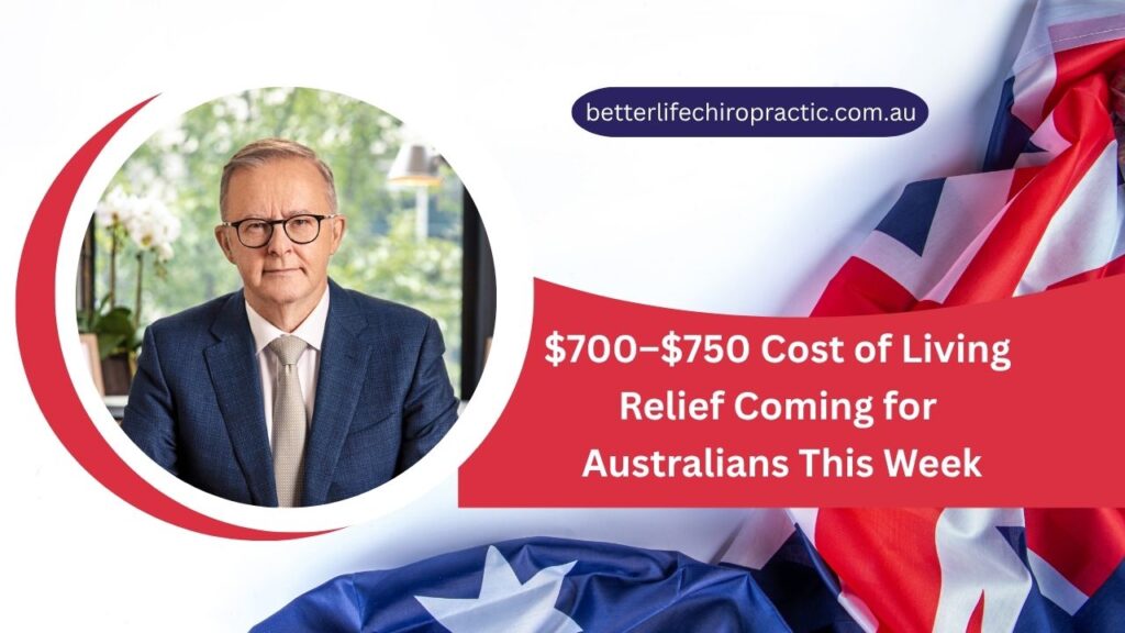 $700–$750 Cost of Living Relief Coming for Australians This Week
