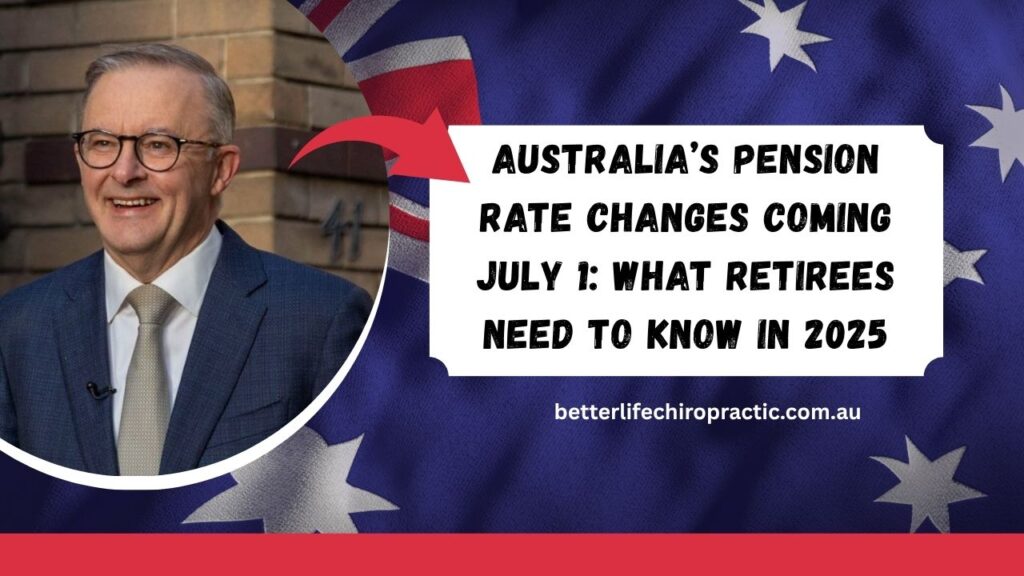 Australia’s Pension Rate Changes Coming July 1 What Retirees Need to Know in 2025