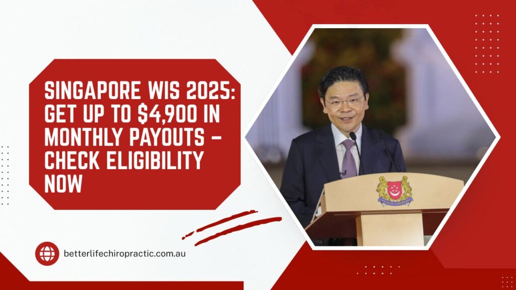 Singapore WIS 2025 Get Up to $4,900 in Monthly Payouts – Check Eligibility Now