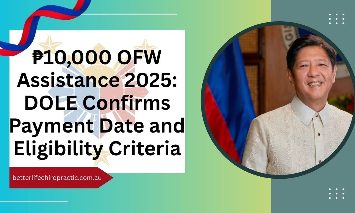 ₱10,000 OFW Assistance 2025 DOLE Confirms Payment Date and Eligibility Criteria